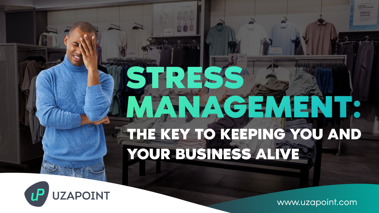 Stress Management: The Key to Keeping You and Your Business Alive